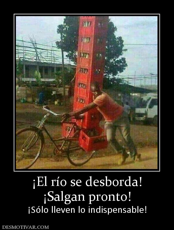 ¡El río se desborda! ¡Salgan pronto! ¡Sólo lleven lo indispensable!