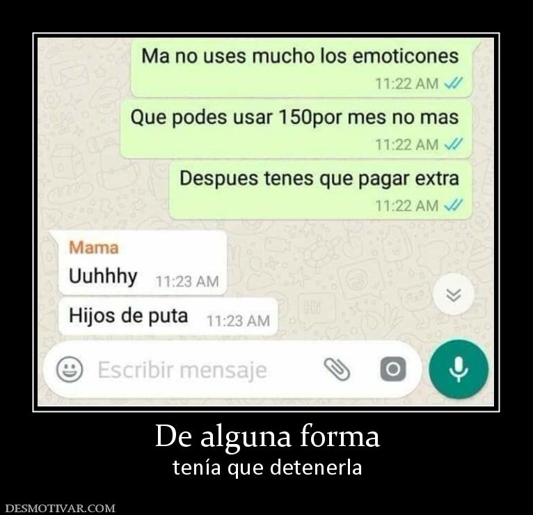 De alguna forma tenía que detenerla