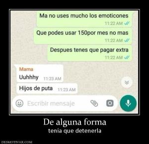 De alguna forma tenía que detenerla