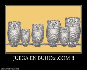 JUEGA EN BUHO21.COM !!