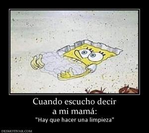 Cuando escucho decir a mi mamá: