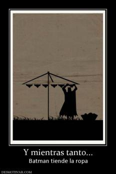 Y mientras tanto... Batman tiende la ropa