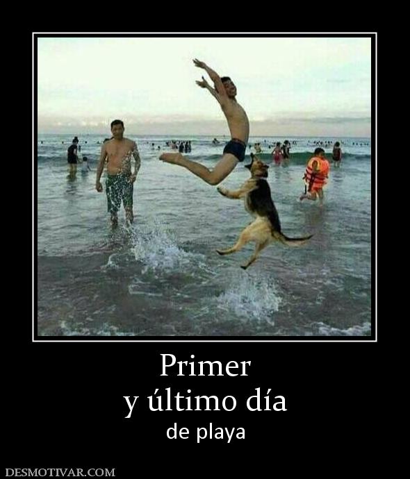Primer y último día de playa
