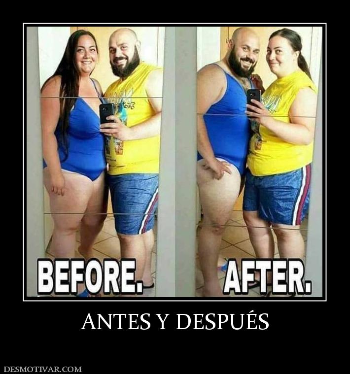 ANTES Y DESPUÉS