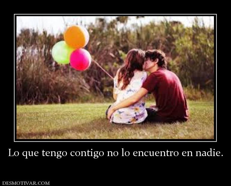 Lo que tengo contigo no lo encuentro e