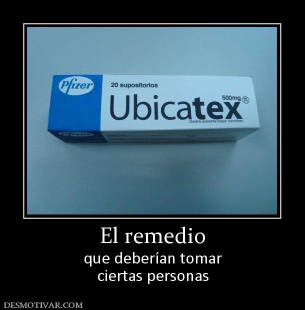 El remedio que deberían tomar ciertas personas