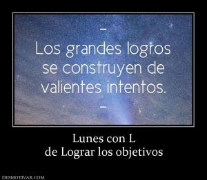 Lunes con L de Lograr los objetivos