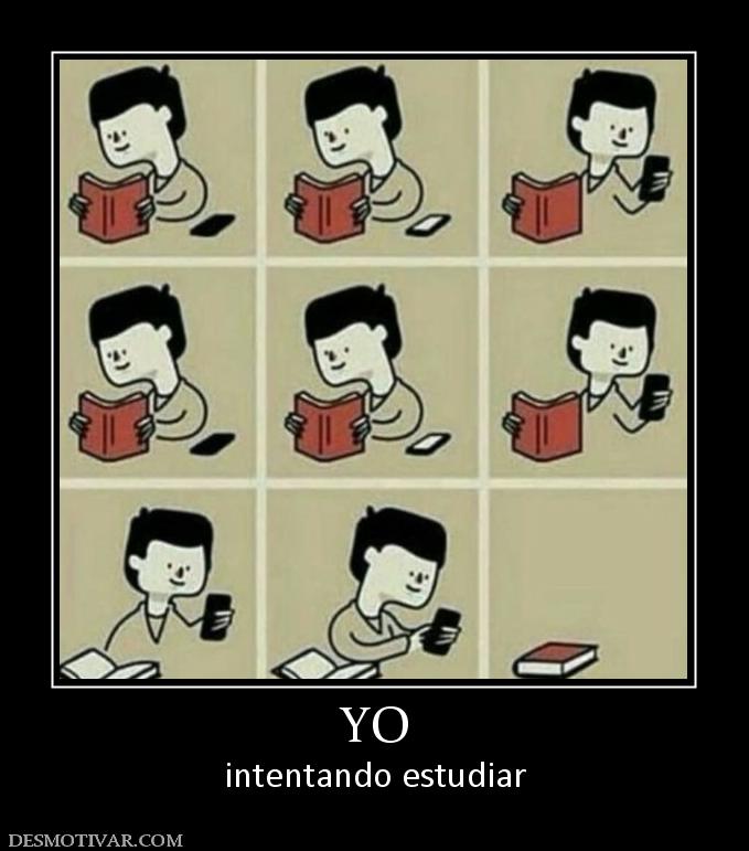 YO intentando estudiar