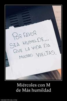 Miércoles con M de Más humildad