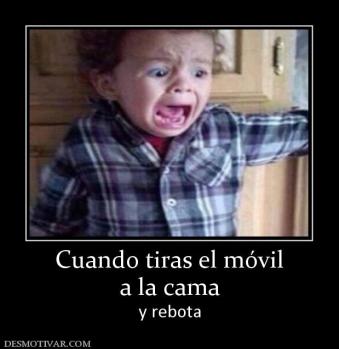 Cuando tiras el móvil a la cama y rebota