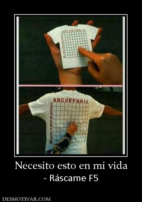 Necesito esto en mi vida - Ráscame F5