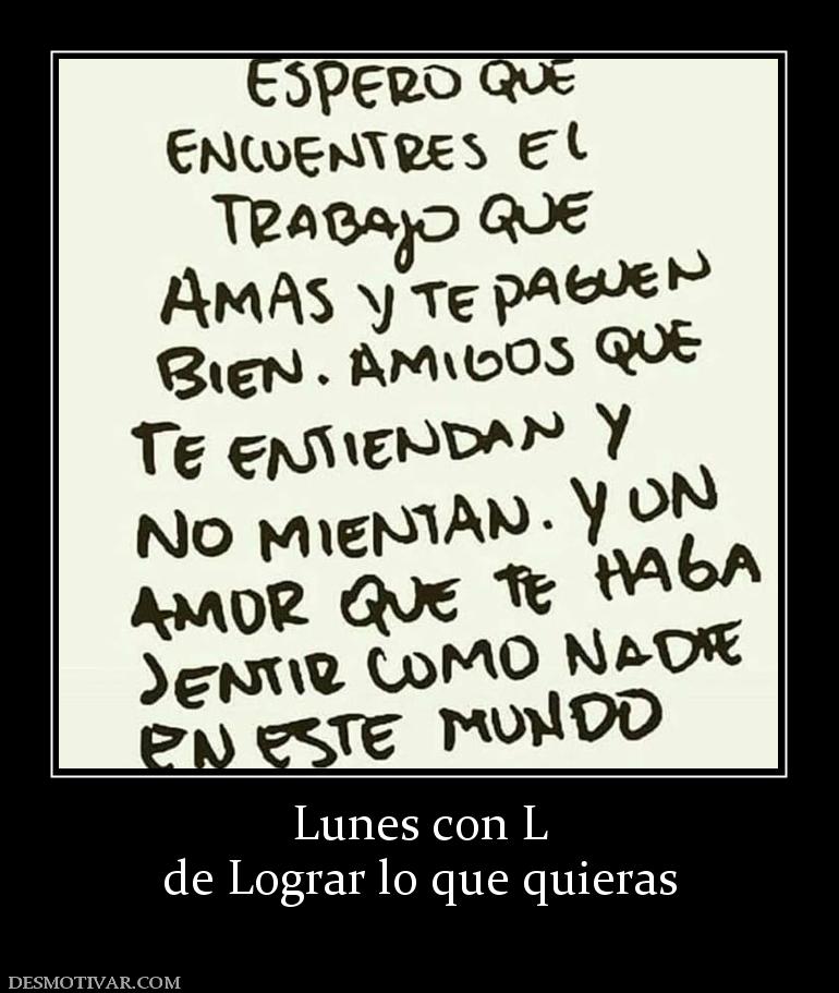 Lunes con L de Lograr lo que quieras