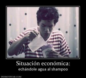 Situación económica: echándole agua al shampoo