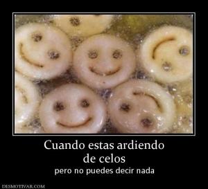 Cuando estas ardiendo de celos pero no puedes decir nada