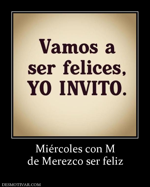 Miércoles con M de Merezco ser feliz