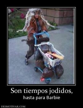 Son tiempos jodidos, hasta para Barbie