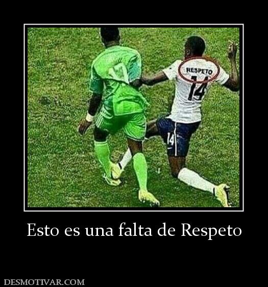 Esto es una falta de Respeto