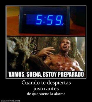 Cuando te despiertas justo antes de que suene la alarma