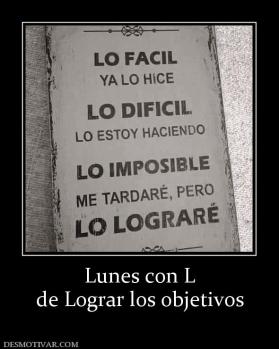 Lunes con L de Lograr los objetivos