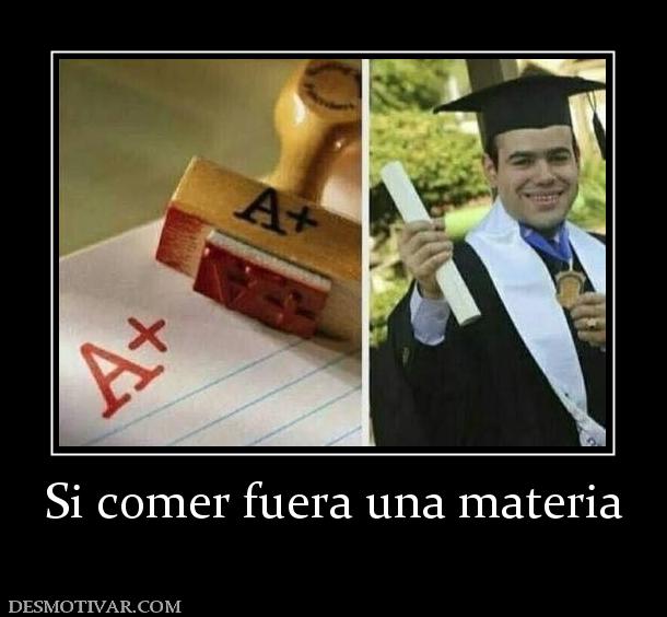 Si comer fuera una materia