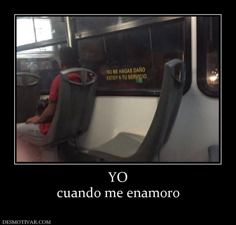 YO cuando me enamoro