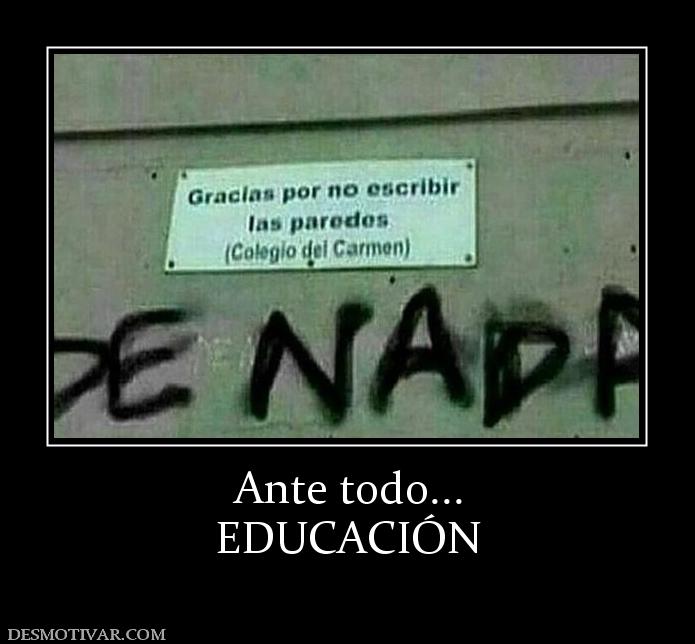 Ante todo... EDUCACIÓN