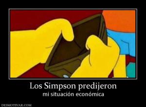 Los Simpson predijeron mi situación económica