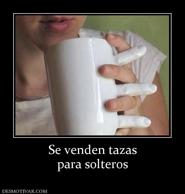 Se venden tazas para solteros