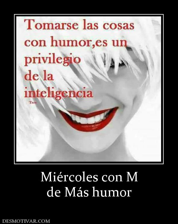 Miércoles con M de Más humor