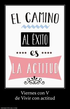 Viernes con V de Vivir con actitud