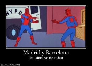 Madrid y Barcelona acusándose de robar
