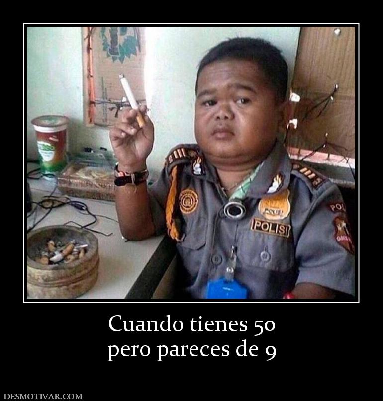 Cuando tienes 50 pero pareces de 9