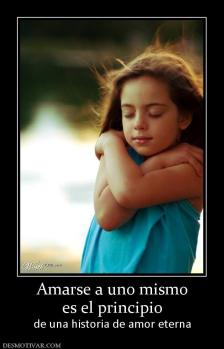 Amarse a uno mismo es el principio de una historia de amor eterna