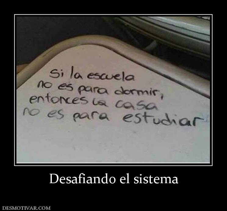 Desafiando el sistema