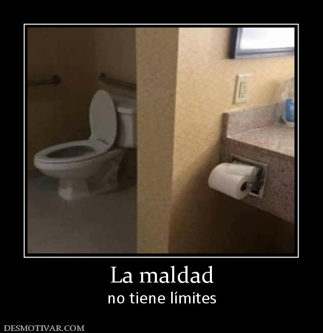 La maldad no tiene límites