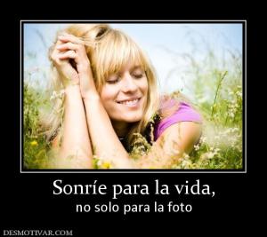 Sonríe para la vida, no solo para la foto