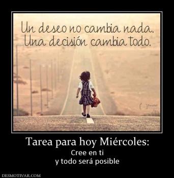 Tarea para hoy Miércoles: Cree en ti y todo será posible