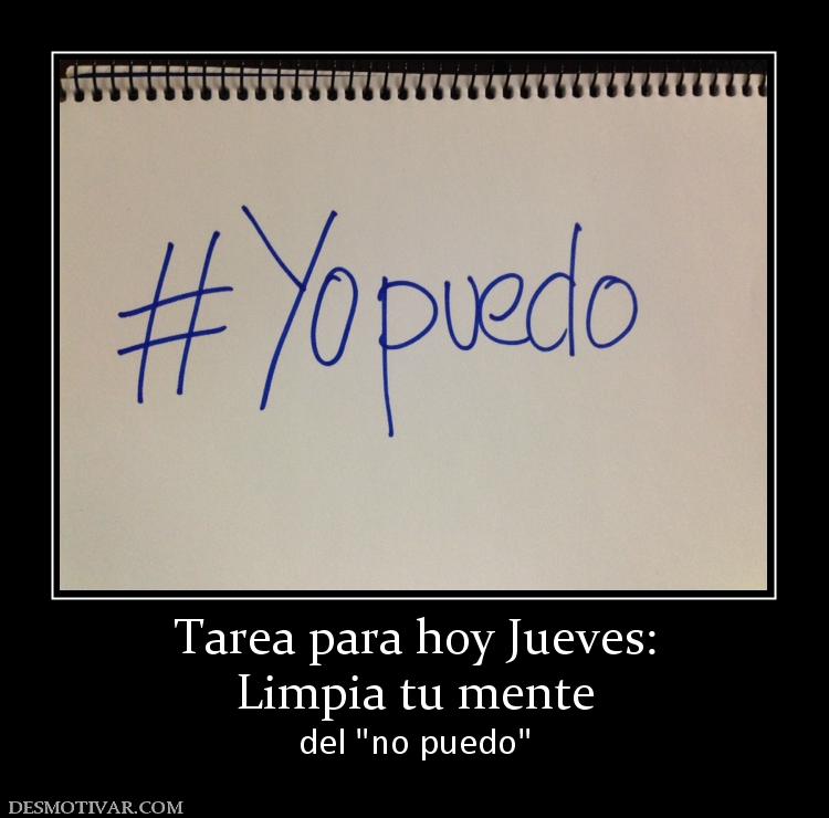 Tarea para hoy Jueves: Limpia tu mente del