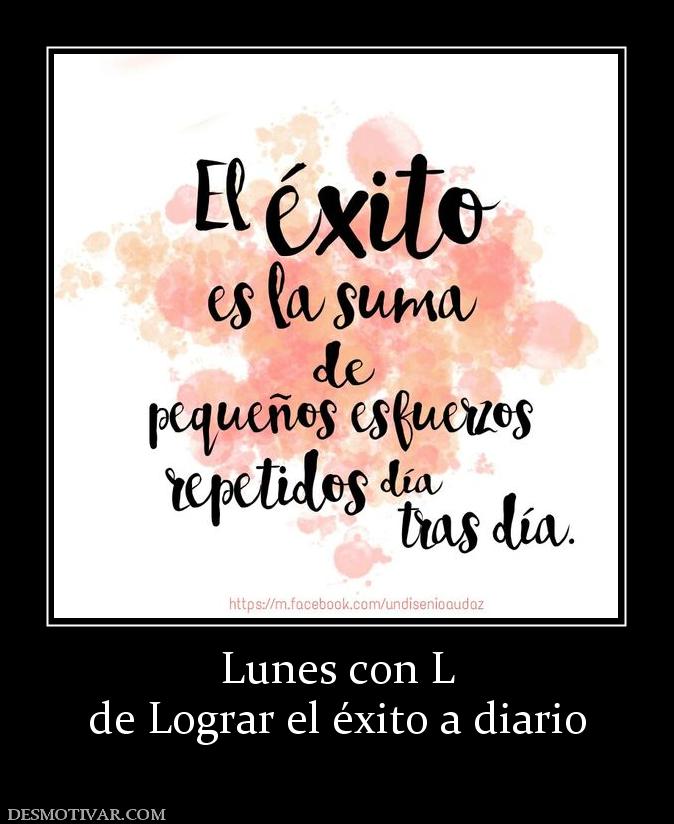 Lunes con L de Lograr el éxito a diario