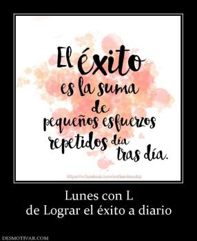Lunes con L de Lograr el éxito a diario