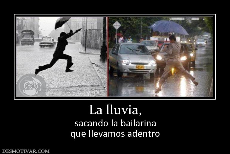La lluvia, sacando la bailarina que llevamos adentro