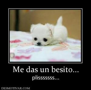 Me das un besito... plisssssss...