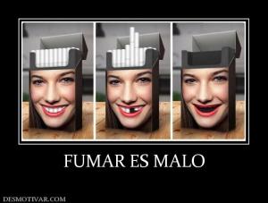 FUMAR ES MALO