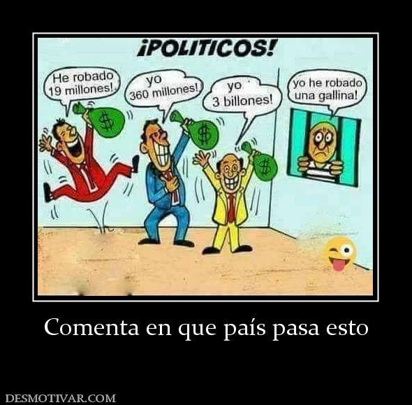 Comenta en que país pasa esto