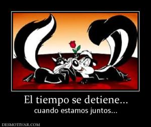 El tiempo se detiene... cuando estamos juntos...