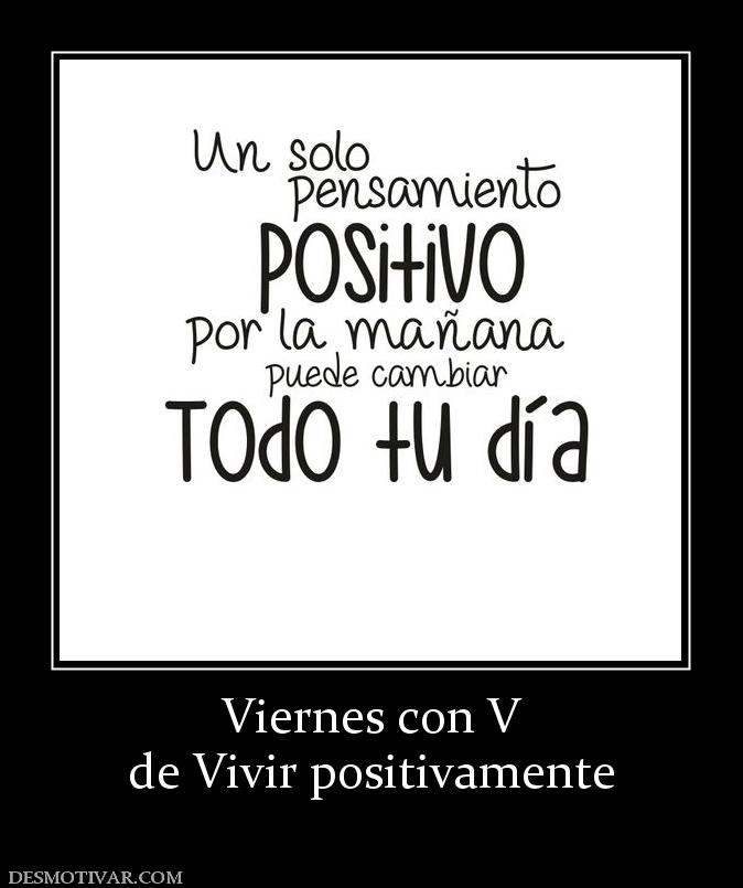 Viernes con V de Vivir positivamente