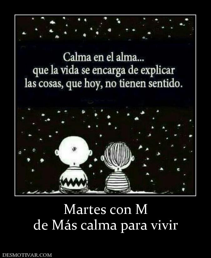 Martes con M de Más calma para vivir