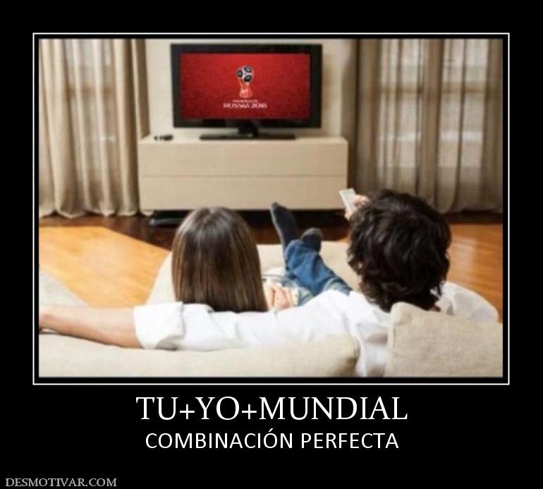 TU+YO+MUNDIAL COMBINACIÓN PERFECTA