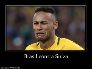Brasil contra Suiza