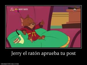Jerry el ratón aprueba tu post